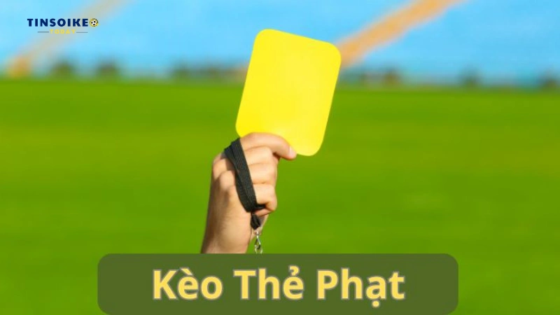 Kèo thẻ phạt Châu Âu