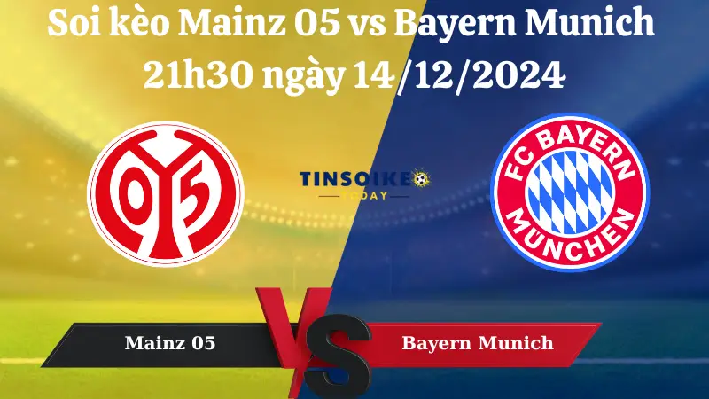 Nhận định soi kèo Mainz 05 vs Bayern Munich 21h30 ngày 14/12/2024