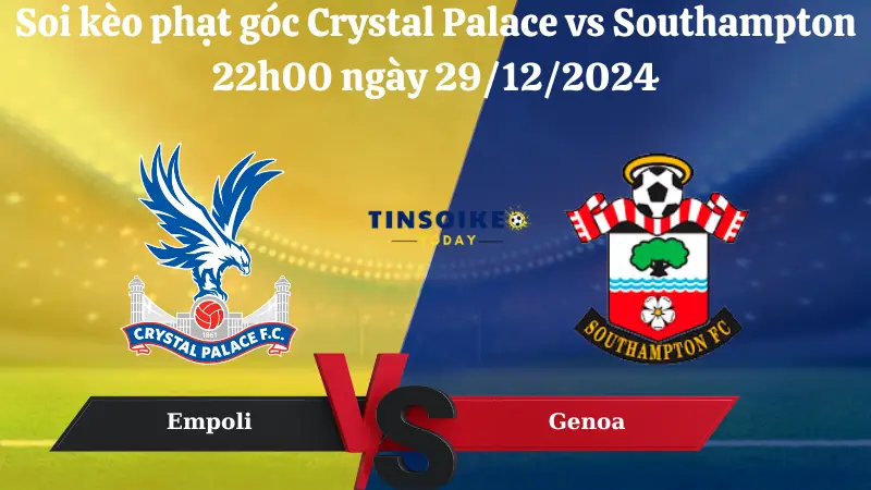 Nhận định soi kèo phạt góc của trận Crystal Palace vs Southampton 22h00 ngày 29/12/2024