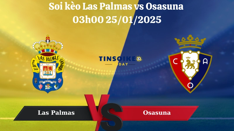 Nhận định soi kèo Las Palmas vs Osasuna 03h00 ngày 25/01/2025