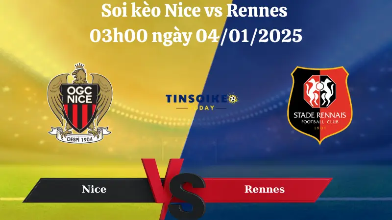 Nhận định soi kèo Nice vs Rennes 03h00 ngày 04/01/2025